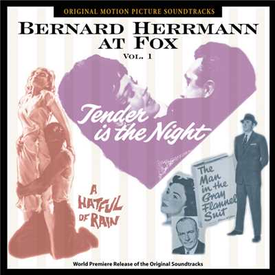 Bernard Herrmann At Fox, Vol. 1 (Original Motion Picture Soundtracks)/バーナード・ハーマン