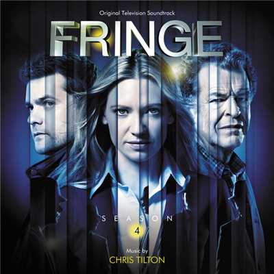 Fringe: Season 4 (Original Television Soundtrack)/Chris Tilton