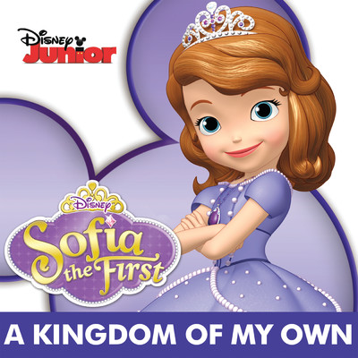 シングル/A Kingdom of My Own (featuring Princess Ivy／From ”Sofia the First”)/キャスト(ちいさなプリンセス ソフィア)