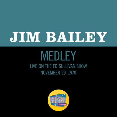 Got To Get You Into My Life／Get Back／Got To Get You Into My Life (Reprise) (Medley／Live On The Ed Sullivan Show, November 29, 1970)/Jim Bailey