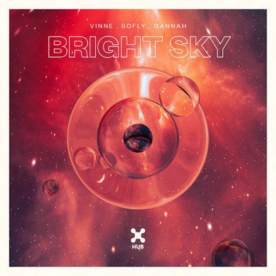 Bright Sky/VINNE／SoFly／GANNAH