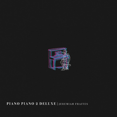 Piano Piano 2 (Deluxe)/ジェレミー・フレイツ