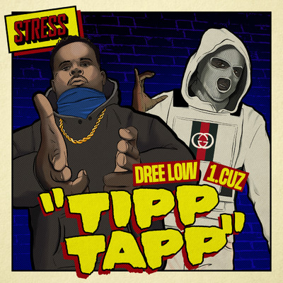 シングル/Tipp Tapp (Explicit)/Stress／Dree Low／1.Cuz