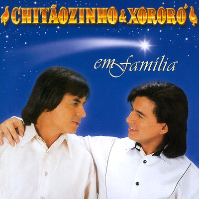 アルバム/Chitaozinho & Xororo Em Familia/Chitaozinho & Xororo