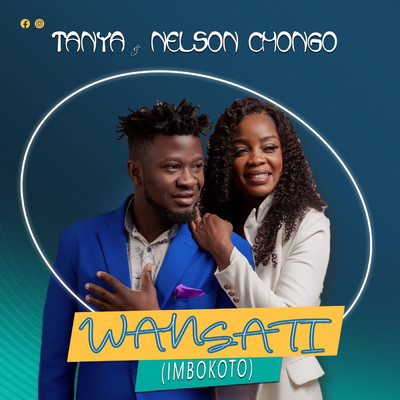Wansati (Imbokoto)/Tanya Chongo & Nelson Chongo