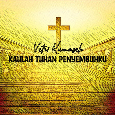 シングル/Kaulah Tuhan Penyembuhku/Vetri Kumaseh