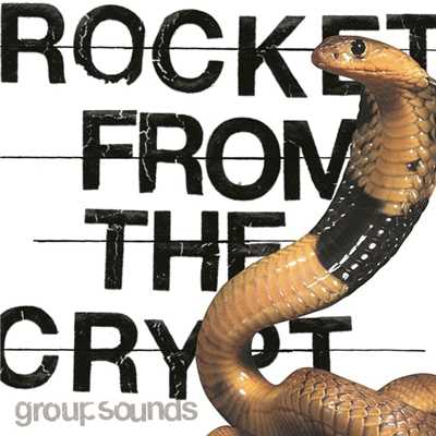 アルバム/Group Sounds/Rocket from the Crypt