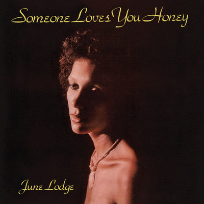 Someone Loves You Honey/June Lodge