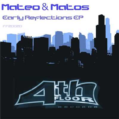 Early Reflections EP/Mateo & Matos