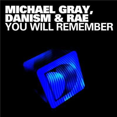You Will Remember (Danism's Dub 4 Life)/Michael Gray