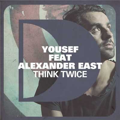 Think Twice (feat. Alexander East) [Fred Everything Lazy Vox Remix]/Yousef
