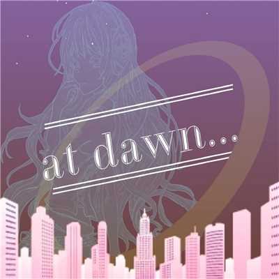 at dawn../文目(Ayame)
