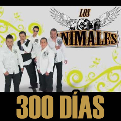 300 Dias/Los Animales