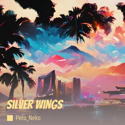 シングル/Silver Wings/pero_neko