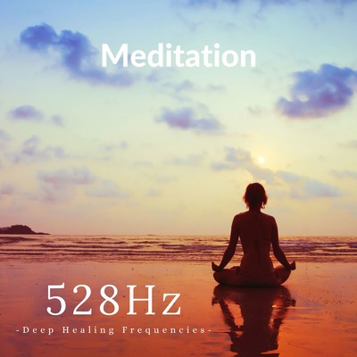 アルバム/528ヘルツ 癒しの周波数 瞑想/b.e. Healing Frequencies