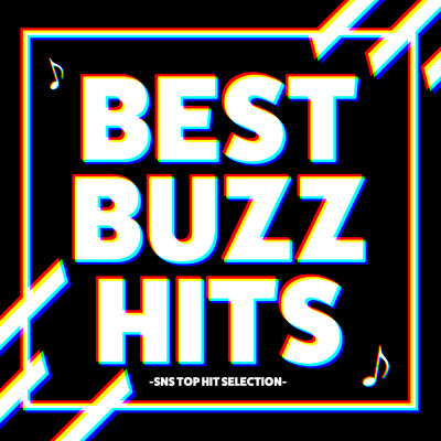 アルバム/BEST BUZZ HITS -SNS TOP HIT SELECTION-/Various Artists
