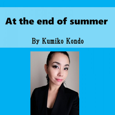 シングル/At the end of summer/近藤 久美子