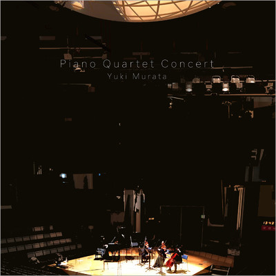 アルバム/Piano Quartet Concert (Concert in Tokyo 2022)/Yuki Murata
