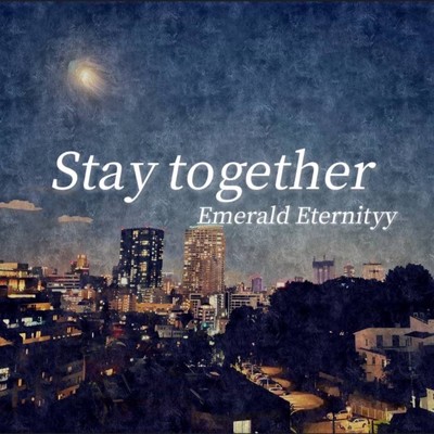 シングル/Stay together/Emerald Eternityy