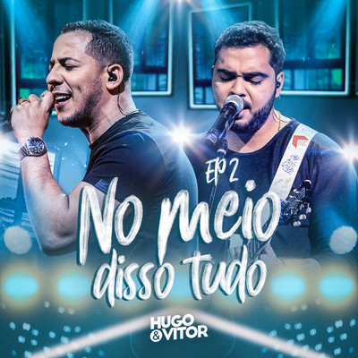 アルバム/No Meio Disso Tudo (EP 2)/Hugo  & Vitor
