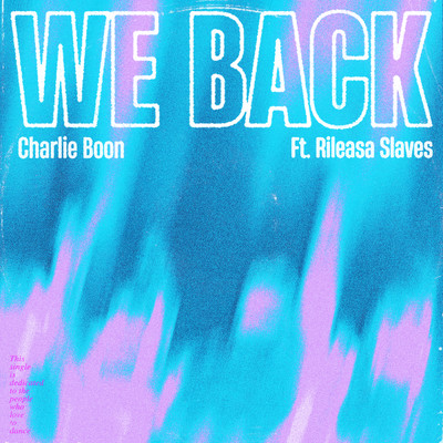 シングル/We Back (featuring RILEASA)/Charlie Boon
