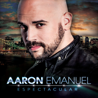 Espectacular (featuring Joey Montana)/Aaron Emanuel
