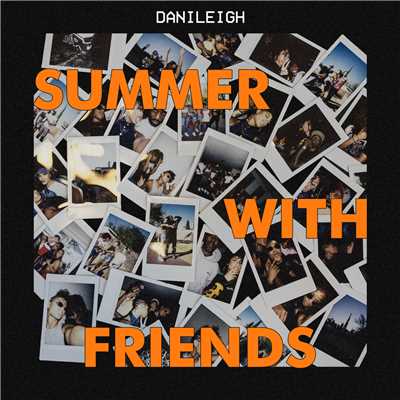 アルバム/Summer With Friends (Explicit)/DaniLeigh