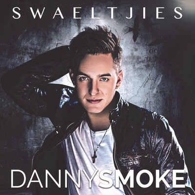 アルバム/Swaeltjies/Danny Smoke