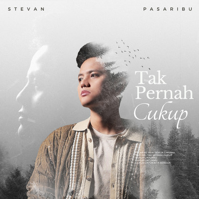 シングル/Tak Pernah Cukup/Stevan Pasaribu