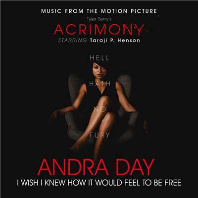 シングル/I Wish I Knew How It Would Feel to Be Free (From Tyler Perry's ”Acrimony”)/Andra Day