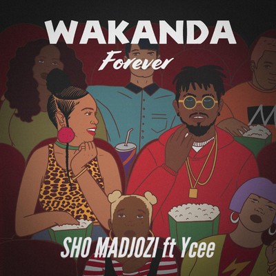 シングル/Wakanda Forever (feat. Ycee)/Sho Madjozi