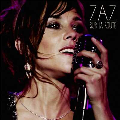 アルバム/Sur la route/Zaz