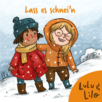Lass es schnei'n/Lulu & Lilo