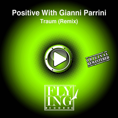 Traum (Positive With Gianni Parrini)/Positive With Gianni Parrini