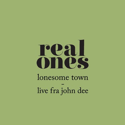 シングル/Lonesome Town (Live John Dee)/Real Ones