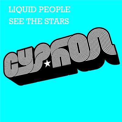 See The Stars/Liquid People