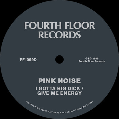 Give Me Energy ／ I Gotta Big Dick/Pink Noise