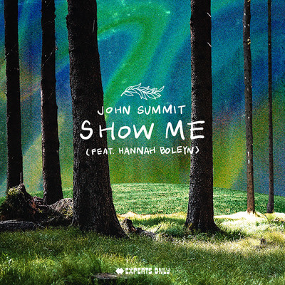 シングル/Show Me (feat. Hannah Boleyn) [Extended Mix]/John Summit