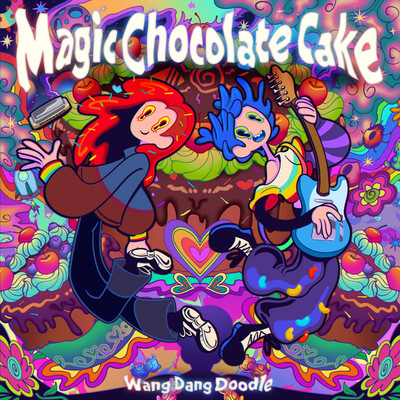 シングル/Magic Chocolate Cake/Wang Dang Doodle