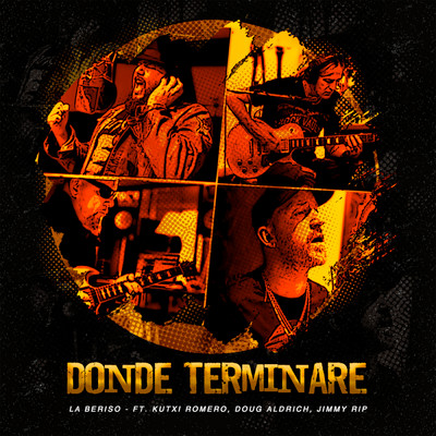 Donde Terminare feat.Kutxi Romero,Doug Aldrich,Jimmy Rip/La Beriso