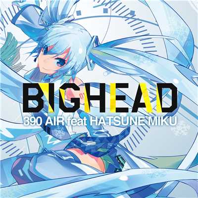 アルバム/390 AIR (feat. Hatsune Miku)/BIGHEAD