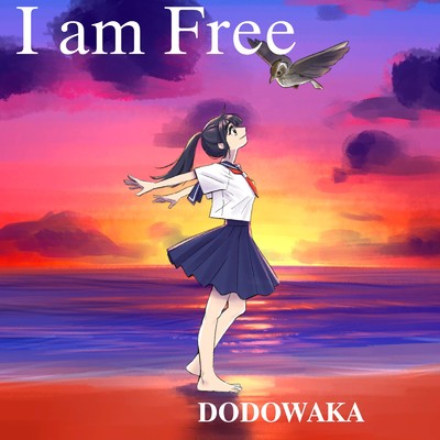 I am Free/DODOWAKA