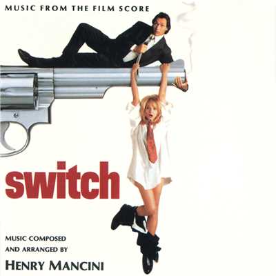 アルバム/Switch (Music From The Film Score)/Henry Mancini