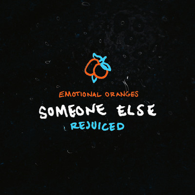 シングル/Someone Else (Rejuiced (revised))/エモーショナル・オレンジズ