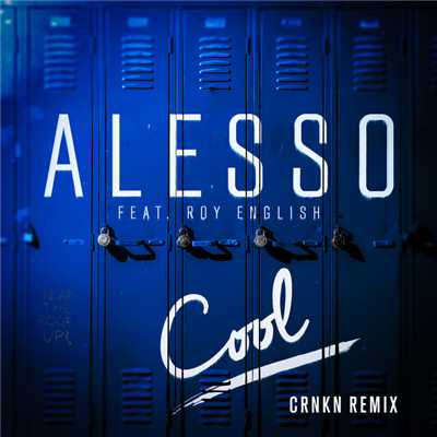 Cool (featuring Roy English／CRNKN Remix)/アレッソ
