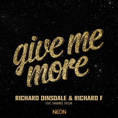 Give Me More (featuring Shawnee Taylor／Richard F Dub Remix)/Richard Dinsdale／Richard F