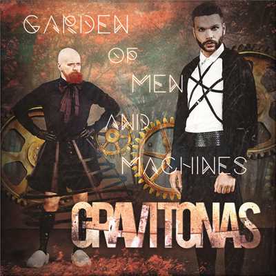 Garden Of Men And Machines/Gravitonas