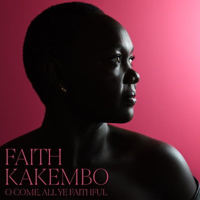 シングル/O Come, All Ye Faithful/Faith Kakembo