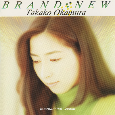 アルバム/BRAND-NEW (International Version)/岡村 孝子