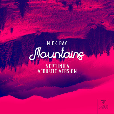 Mountains (Neptunica Acoustic Version)/Nick Ray